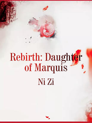 Rebirth: Daughter of Marquis